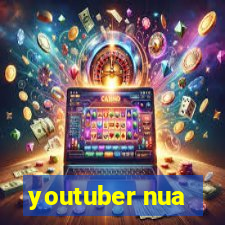 youtuber nua